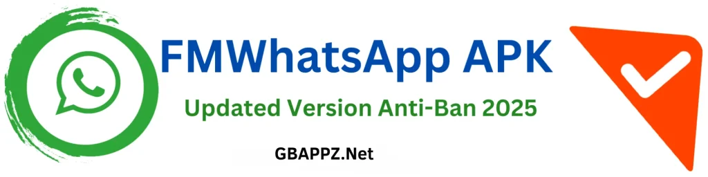 What is FM WhatsApp APK GBAPPZ.Net